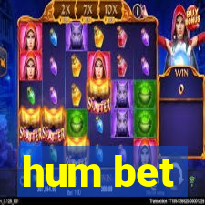 hum bet